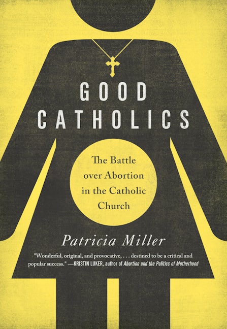 Book cover image for Good Catholics ISBN: 9780520287532